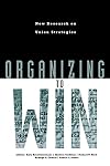 Organizing to Win: New Research on Union Strategies