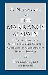 The Marranos of Spain: From the Late 14th to the Early 16th Century, According to Contemporary Hebrew Sources