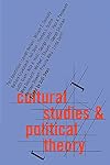 Cultural Studies and Political Theory