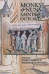 Monks and Nuns, Saints and Outcasts: Religion in Medieval Society
