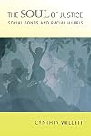 The Soul of Justice: Social Bonds and Racial Hubris