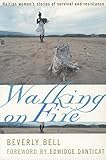 Walking On Fire Haitian Womens Stories Of Survival And Resistance
