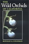 The Wild Orchids of California (Comstock Books)