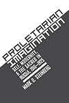 Proletarian Imagination: Self, Modernity, and the Sacred in Russia, 1910-1925