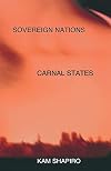 Sovereign Nations, Carnal States