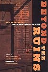 Beyond the Ruins: The Meanings of Deindustrialization (Ilr Press Books)