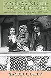 Immigrants in the Lands of Promise: Italians in Buenos Aires and New York City, 1870-1914