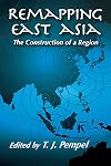 Remapping East Asia: The Construction of a Region