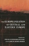 The Europeanization of Central and Eastern Europe
