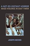 A Not-So-Distant Horror: Mass Violence in East Timor