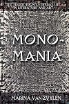 Monomania: The Flight From Everyday Life In Literature And Art