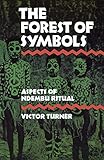 Forest Of Symbols Aspects Of Ndembu Ritual