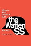 The Waffen SS: Hitler's Elite Guard at War, 1939-45