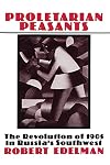 Proletarian Peasants: The Revolution of 1905 in Russia's Southwest