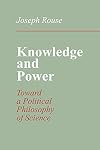 Knowledge and Power: Toward a Political Philosophy of Science