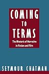 Coming to Terms: The Rhetoric of Narrative in Fiction and Film