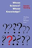 Whose Science Whose Knowledge Thinking From Womens Lives