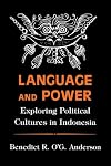 Language and Power: Exploring Political Cultures in Indonesia