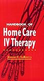Handbook Of Home Care Iv Therapy