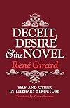 Deceit, Desire, and the Novel: Self and Other in Literary Structure