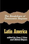 The Breakdown of Democratic Regimes, Volume 3: Latin America