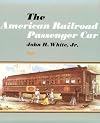 The American Railroad Passenger Car