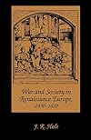 War and Society in Renaissance Europe, 1450-1620