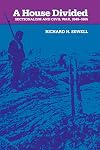 A House Divided: Sectionalism and Civil War, 1848-1865 (The American Moment)