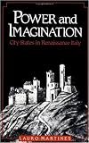 Power and Imagination: City-States in Renaissance Italy