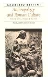 Anthropology and Roman Culture: Kinship, Time, Images of the Soul