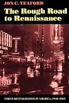 The Rough Road to Renaissance: Urban Revitalization in America, 1940-1985