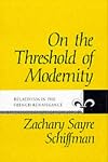 On the Threshold of Modernity: Relativism in the French Renaissance