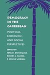 Democracy in the Caribbean : political, economic, and social perspectives