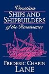 Venetian Ships and Shipbuilders of the Renaissance (Softshell Books)