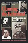 Cleansing the Fatherland: Nazi Medicine and Racial Hygiene