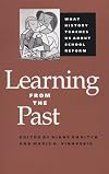 Learning from the Past: What History Teaches Us about School Reform