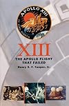 Thirteen: The Apollo Flight That Failed