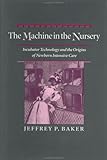 The Machine In The Nursery Incubator Technology And The Origins Of Newborn Intensive Care