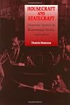 Housecraft and Statecraft: Domestic Service in Renaissance Venice, 1400-1600