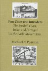 Port Cities and Intruders: The Swahili Coast, India, and Portugal in the Early Modern Era