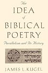 The Idea of Biblical Poetry: Parallelism and Its History