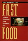 Fast Food: Roadside Restaurants in the Automobile Age (The Road and American Culture)