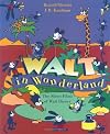 Walt in Wonderland: The Silent Films of Walt Disney
