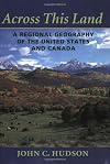Across This Land: A Regional Geography of the United States and Canada