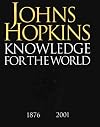 Johns Hopkins: Knowledge for the World: 1876-2001