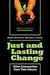 Just and Lasting Change: When Communities Own Their Futures