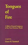 Tongues of Fire: A Bible of Sacred Scriptures of the Non-Christian World