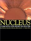 Nucleus: A Trip into the Heart of Matter