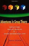 Adventures in Group Theory: Rubik's Cube, Merlin's Machine, and Other Mathematical Toys