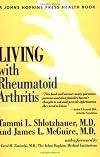 Living with Rheumatoid Arthritis (A Johns Hopkins Press Health Book)